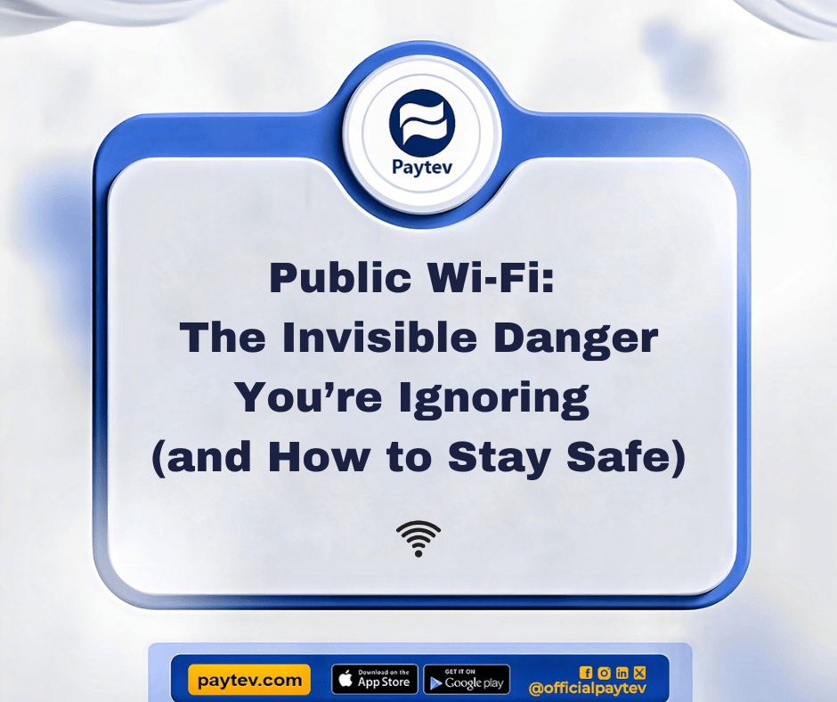 Public Wi-Fi: The Hidden Danger and How to Stay Safe