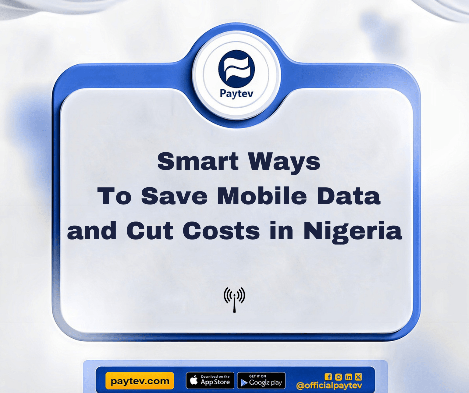 Smart Ways to Save Mobile Data & Cut Costs in Nigeria