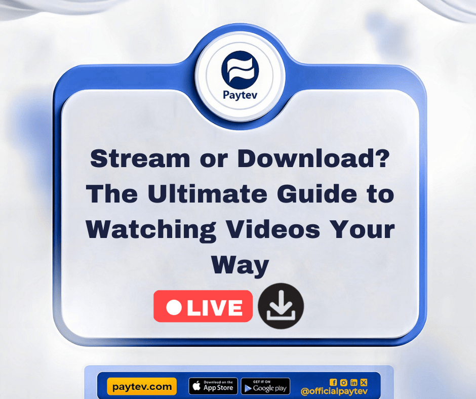 Stream or Download? A Guide to Watching Videos Your Way